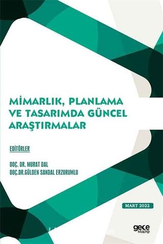 Mimarlık, Planlama ve Tasarımda Güncel Araştırmalar Mart 2022