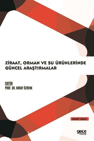 Ziraat, Orman ve Su Ürünlerinde Güncel Araştırmalar Mart 2022