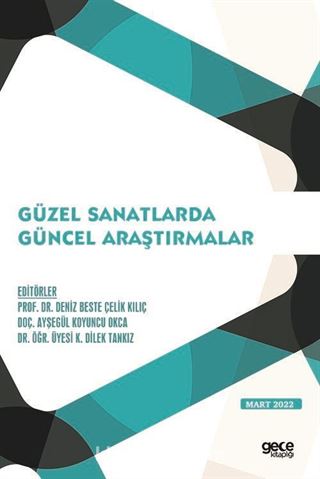 Güzel Sanatlarda Güncel Araştırmalar Mart 2022