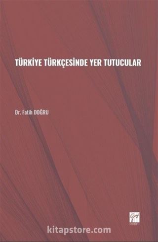 Türkiye Türkçesinde Yer Tutucular