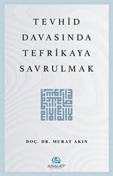 Tevhid Davasında Tefrikaya Savrulmak