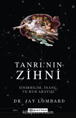 Tanrı'nın Zihni: Sinirbilim, İnanç ve Ruh Arayışı