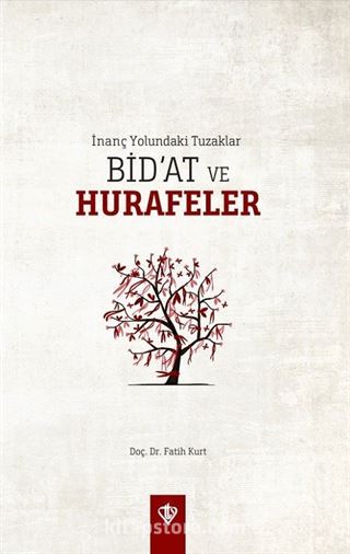 İnanç Yolundaki Tuzaklar Bid'at ve Hurafeler