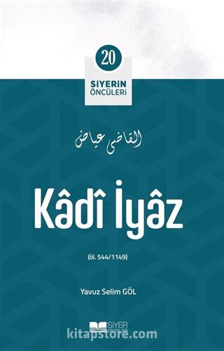 Kadî İyaz / Siyerin Öncüleri 20