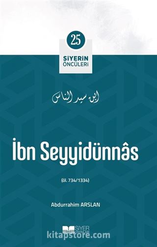 İbn Seyyidünn / Siyerin Öncüleri 25