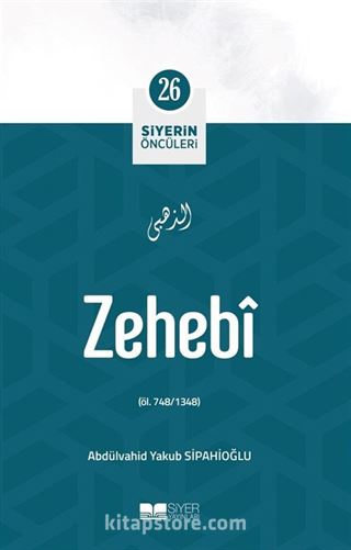 Zehebi / Siyerin Öncüleri 26