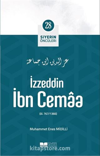 İzzeddin İbn Cemaa / Siyerin Öncüleri 28