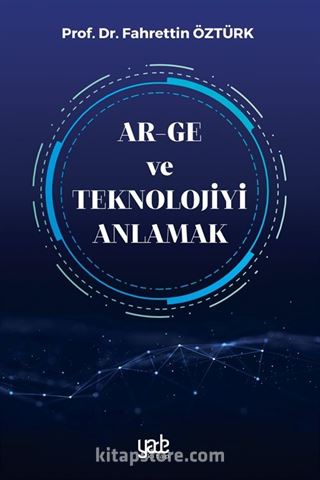 Ar-Ge ve Teknolojiyi Anlamak