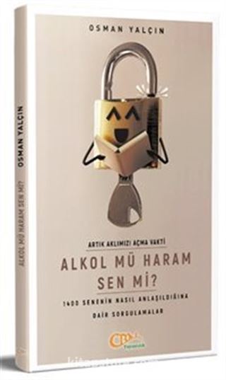 Alkol mü Haram Sen mi?