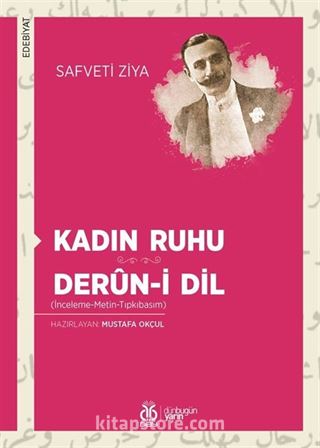 Kadın Ruhu - Derûn-i Dil (İnceleme-Metin-Tıpkıbasım)