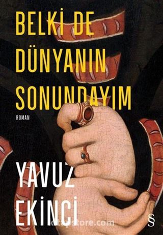 Belki De Dünyanın Sonundayım (Ciltli)