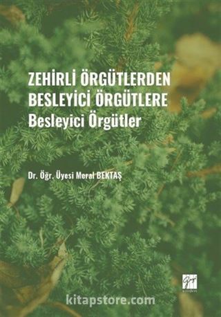 Zehirli Örgütlerden Besleyici Örgütlere