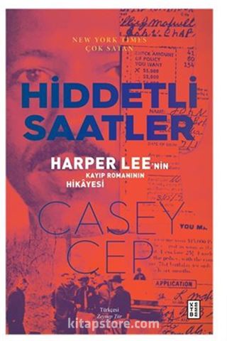 Hiddetli Saatler / Harper Lee'nin Kayıp Romanının Hikayesi