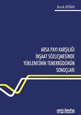 Arsa Payı Karşılığı İnşaat Sözleşmesinde Yüklenicinin Temerrüdünün Sonuçları