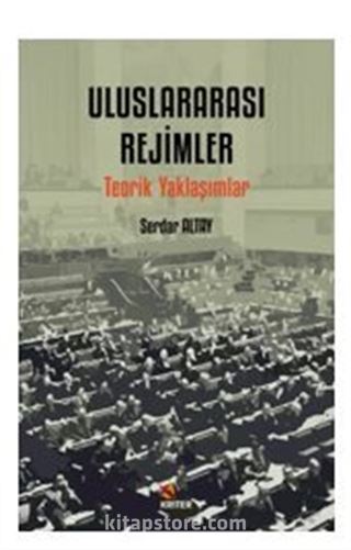 Uluslararası Rejimler / Teorik Yaklaşımlar