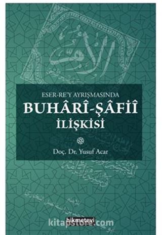 Eser Rey Ayrışmasında Buhari Şafii İlişkisi