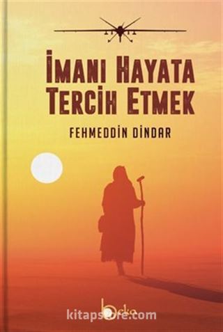 İmanı Hayata Tercih Etmek