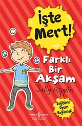 İşte Mert! Farklı Bir Akşam Değişime Uyum Sağlamak