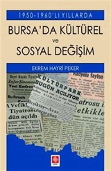 1950-1960'lı Yıllarda Bursa'da Kültürel Ve Sosyal Değişim