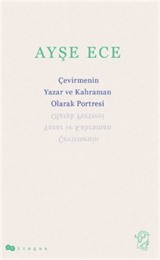 Çevirmenin Yazar ve Kahraman Olarak Portresi