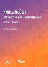 AKP Türkiyesi'nde Liberal Hezeyanlar Hatırlatma Dozu