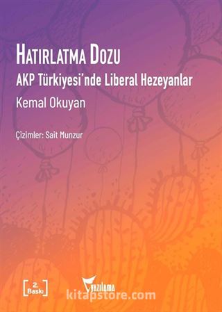 AKP Türkiyesi'nde Liberal Hezeyanlar Hatırlatma Dozu