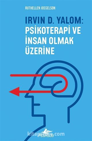 Irvin D. Yalom: Psikoterapi ve İnsan Olmak Üzerine