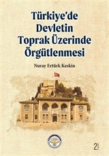 Türkiye'de Devletin Toprak Üzerinde Örgütlenmesi