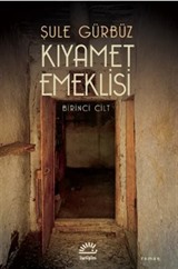 Kıyamet Emeklisi (1.Cilt)