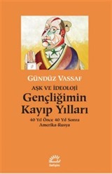 Aşk ve İdeoloji Gençliğimin Kayıp Yılları