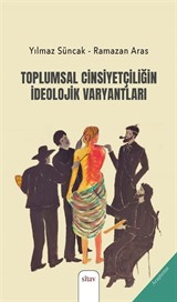 Toplumsal Cinsiyetçiliğin İdeolojik Varyantları