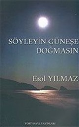 Söyleyin Güneşe Doğmasın