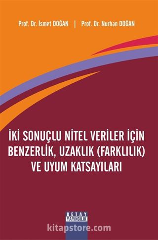 İki Sonuçlu Nitel Veriler İçin Benzerlik, Uzaklık (Farklılık) ve Uyum Katsayıları