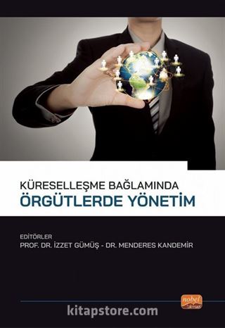 Küreselleşme Bağlamında Örgütlerde Yönetim