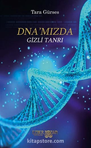 DNA'mızda Gizli Tanrı