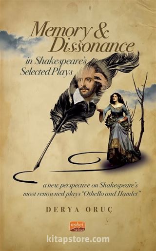 Memory and Dissonance in Shakespeare's Selected Plays