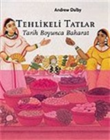 Tehlikeli Tatlar: Tarih Boyunca Baharat