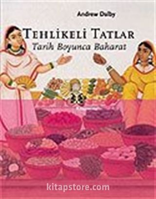 Tehlikeli Tatlar: Tarih Boyunca Baharat