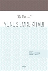 'Ey Dost...' Yunus Emre Kitabı