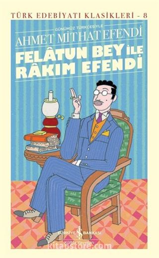 Felatun Bey İle Rakim Efendi (Günümüz Türkçesiyle) (Ciltli)