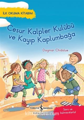 Cesur Kalpler Kulübü ve Kayıp Kaplumbağa / İlk Okuma Kitabım