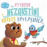 Ayının Nezaketini Herkes Paylaşınca / İyi Davranışlar İçin Rehberler