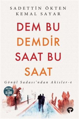 Dem Bu Demdir Saat Bu Saat / Gönül Sadası'ndan Akisler 4