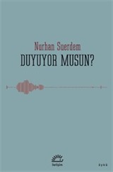 Duyuyor musun?