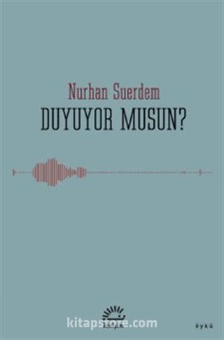 Duyuyor musun?