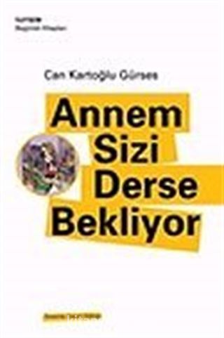 Annem Sizi Derse Bekliyor