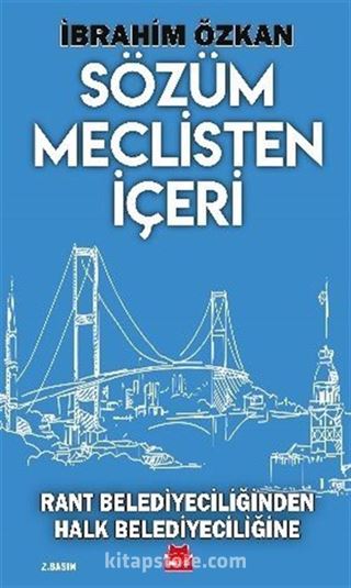 Sözüm Meclisten İçeri