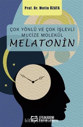 Çok Yönlü ve Çok İşlevli Mucize Molekül Melatonin