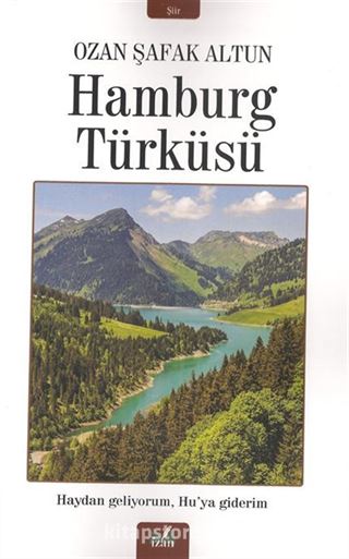 Hamburg Türküsü / Haydan Gelir Huya Giderim