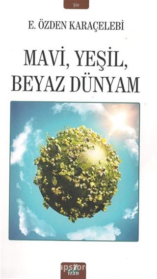 Mavi Yeşil Beyaz Dünyam